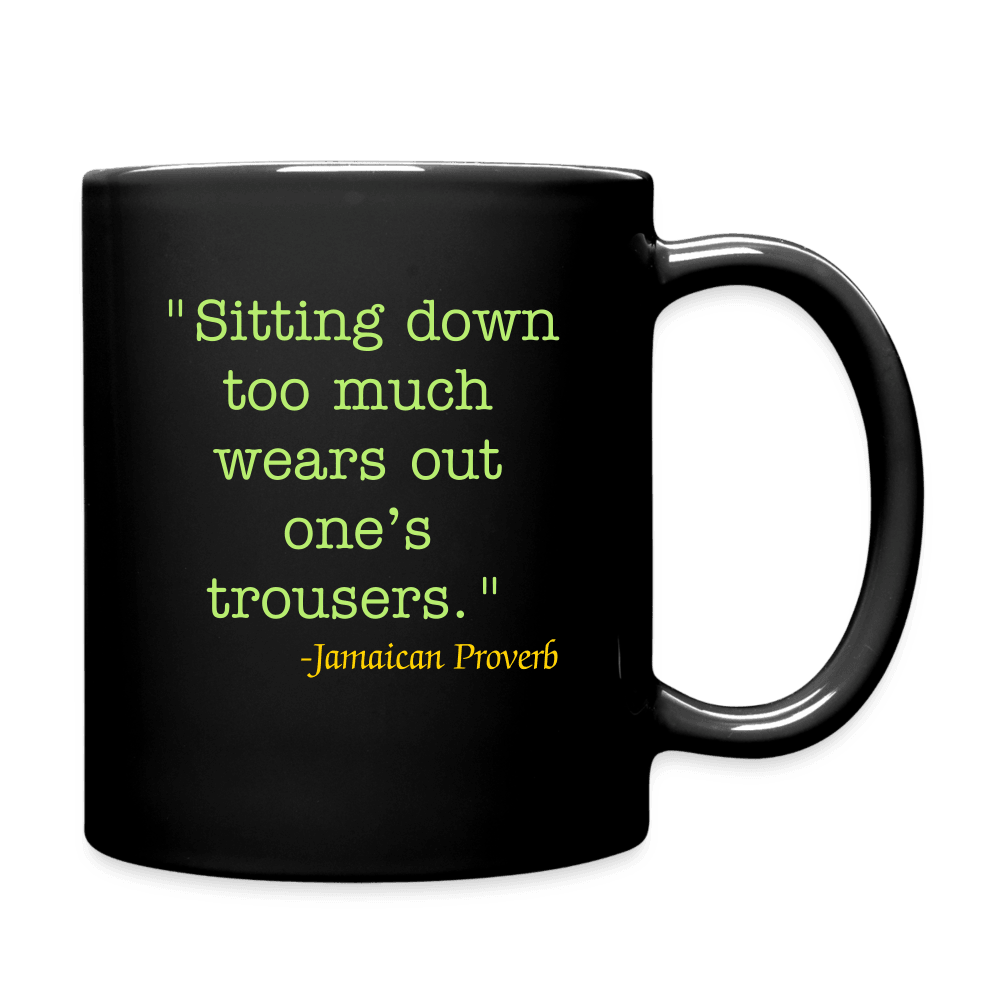 Justin Kyne, Full Color Mug, Jamaica Proverbs, Sitting down too much wears out one’s trousers - Justin Kyne Brand