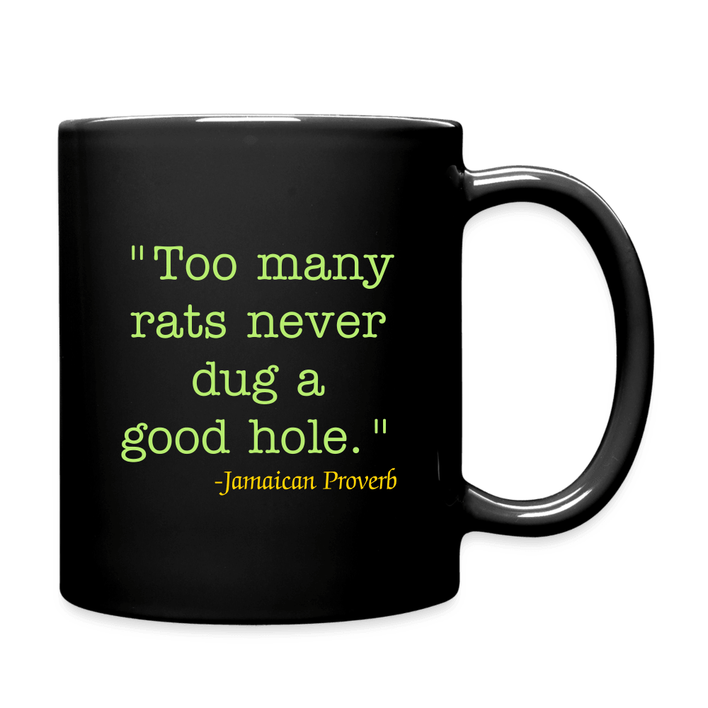 Justin Kyne, Full Color Mug, Jamaican Proverbs, Too many rats never dug a good hole - Justin Kyne Brand